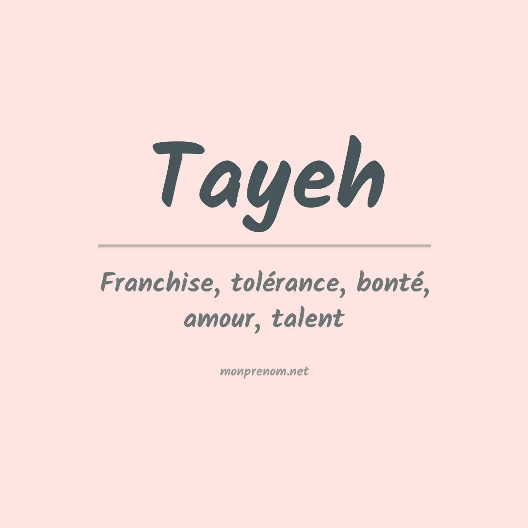 Signification du Prénom Tayeh Signification du Prénom Tayeh