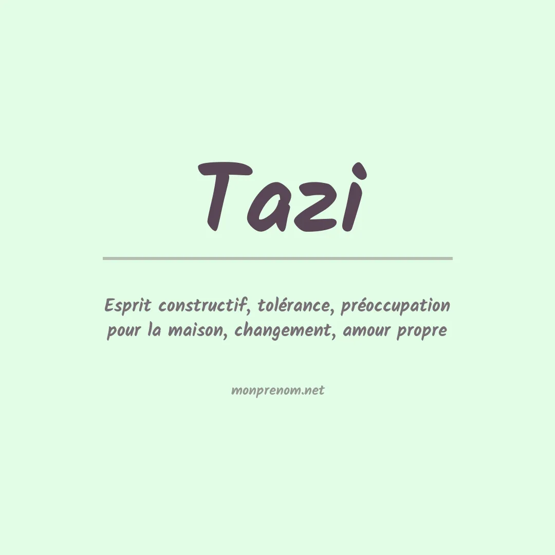 Signification du Prénom Tazi