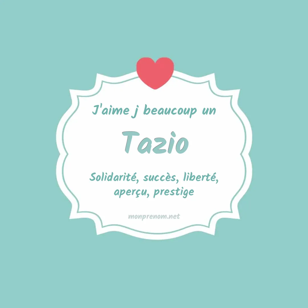 j'aime beaucoup Tazio