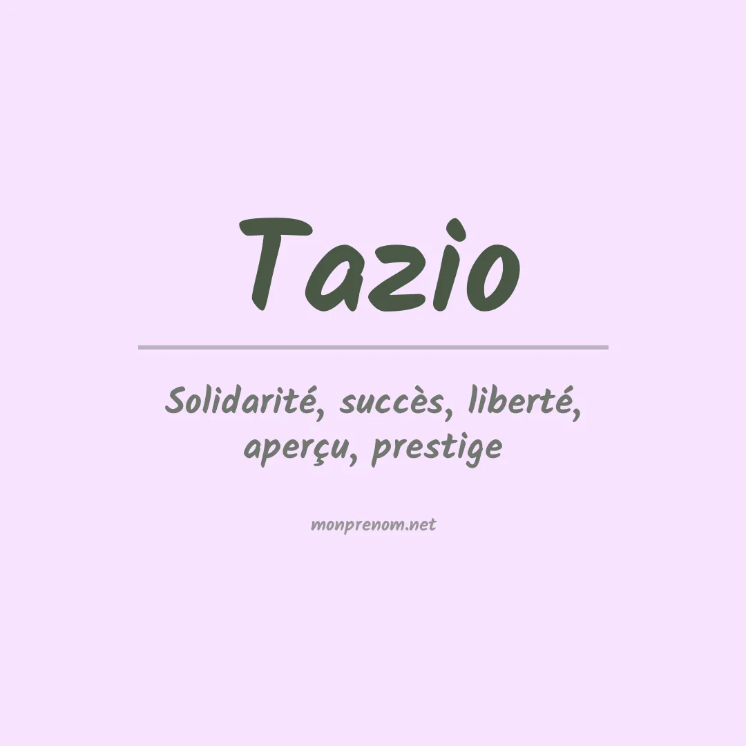 Signification du Prénom Tazio Signification du Prénom Tazio