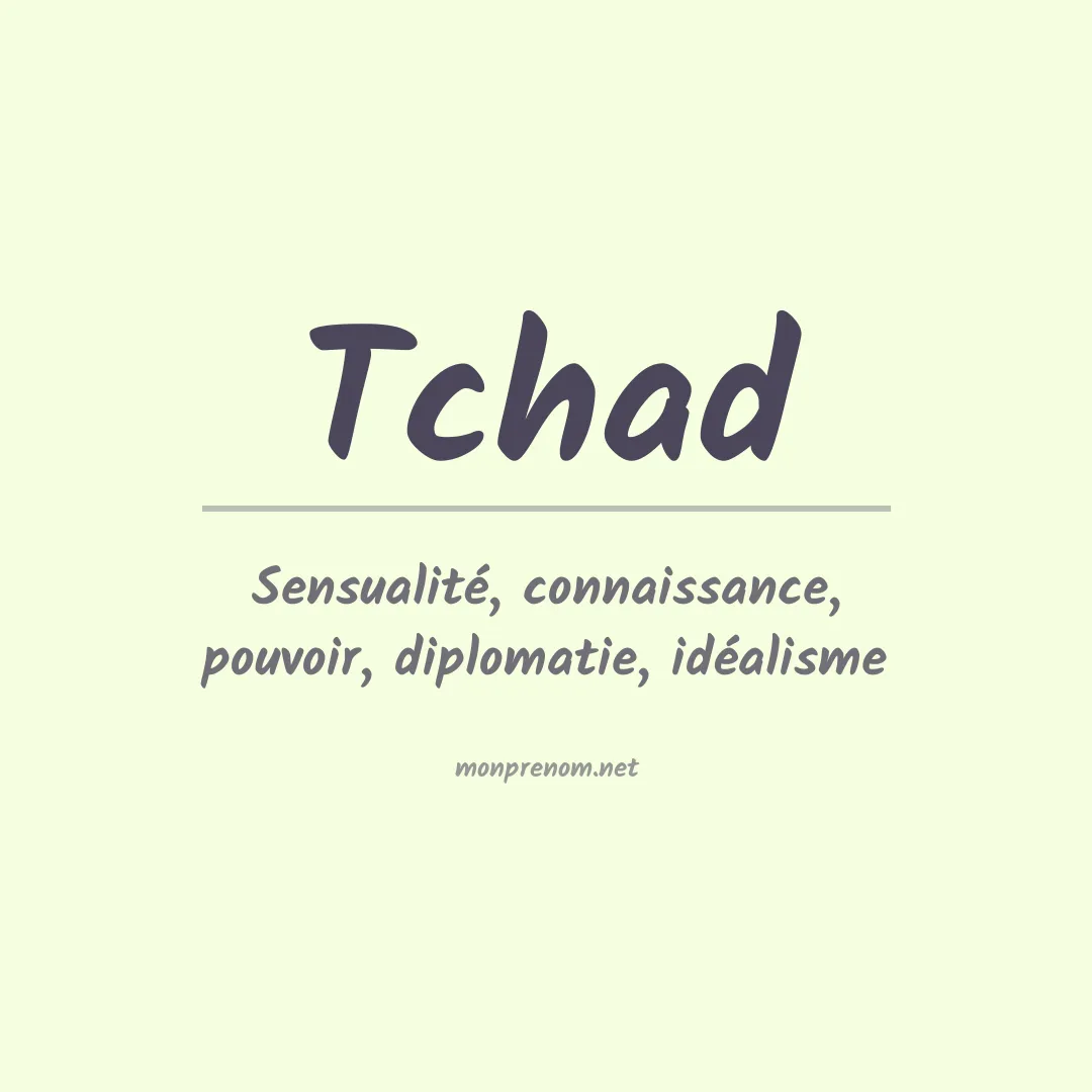 Signification du Prénom Tchad Signification du Prénom Tchad