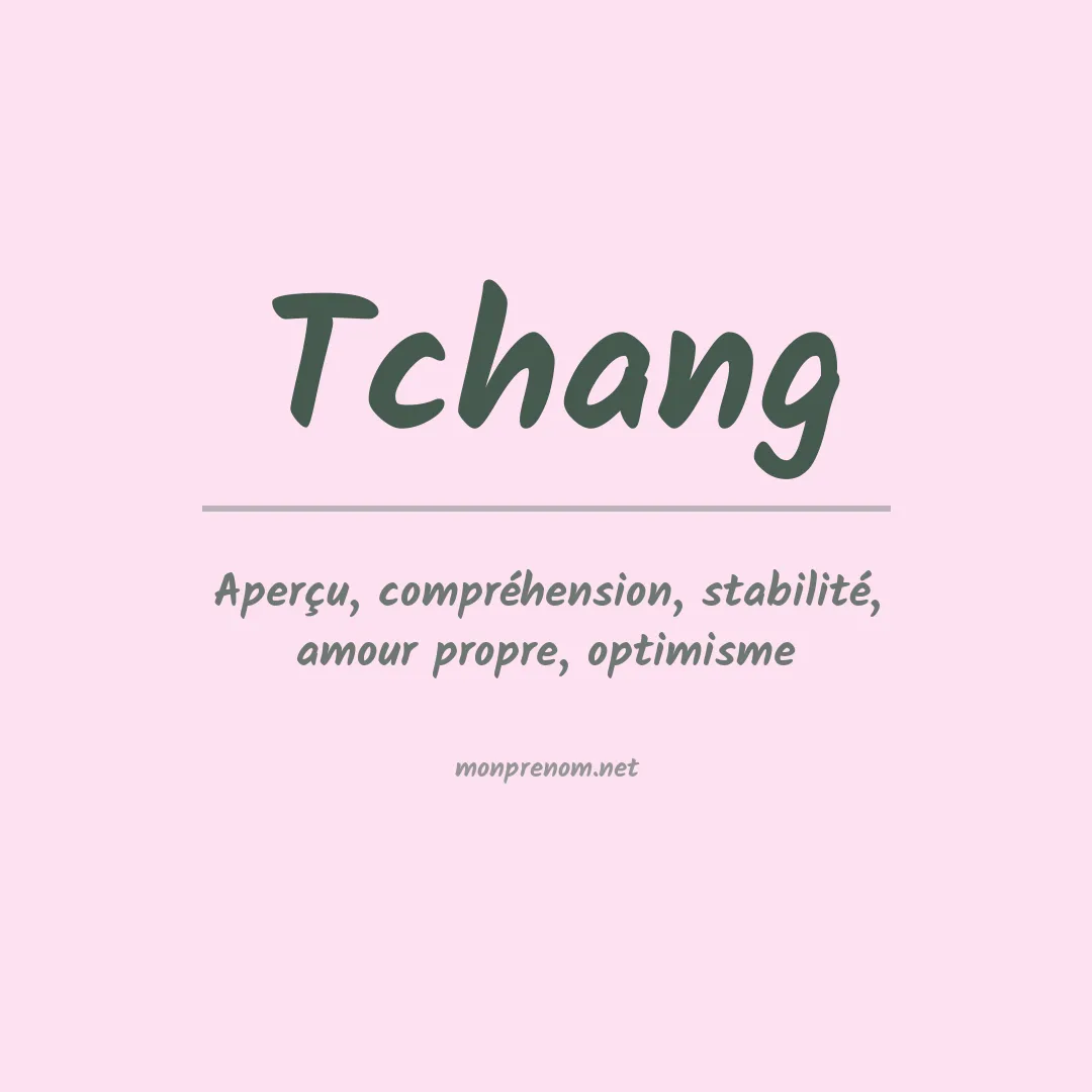 Signification du Prénom Tchang Signification du Prénom Tchang