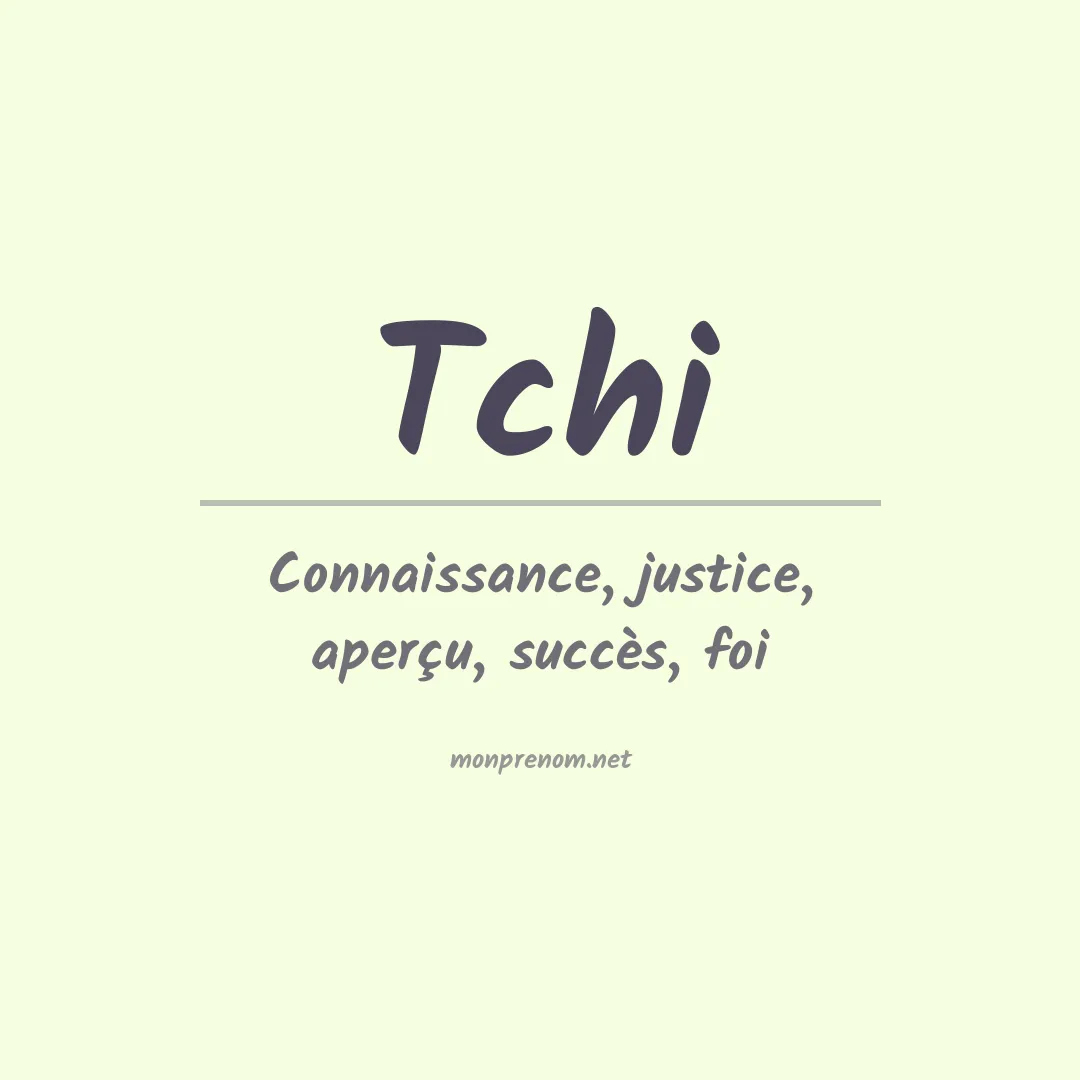 Signification du Prénom Tchi Signification du Prénom Tchi