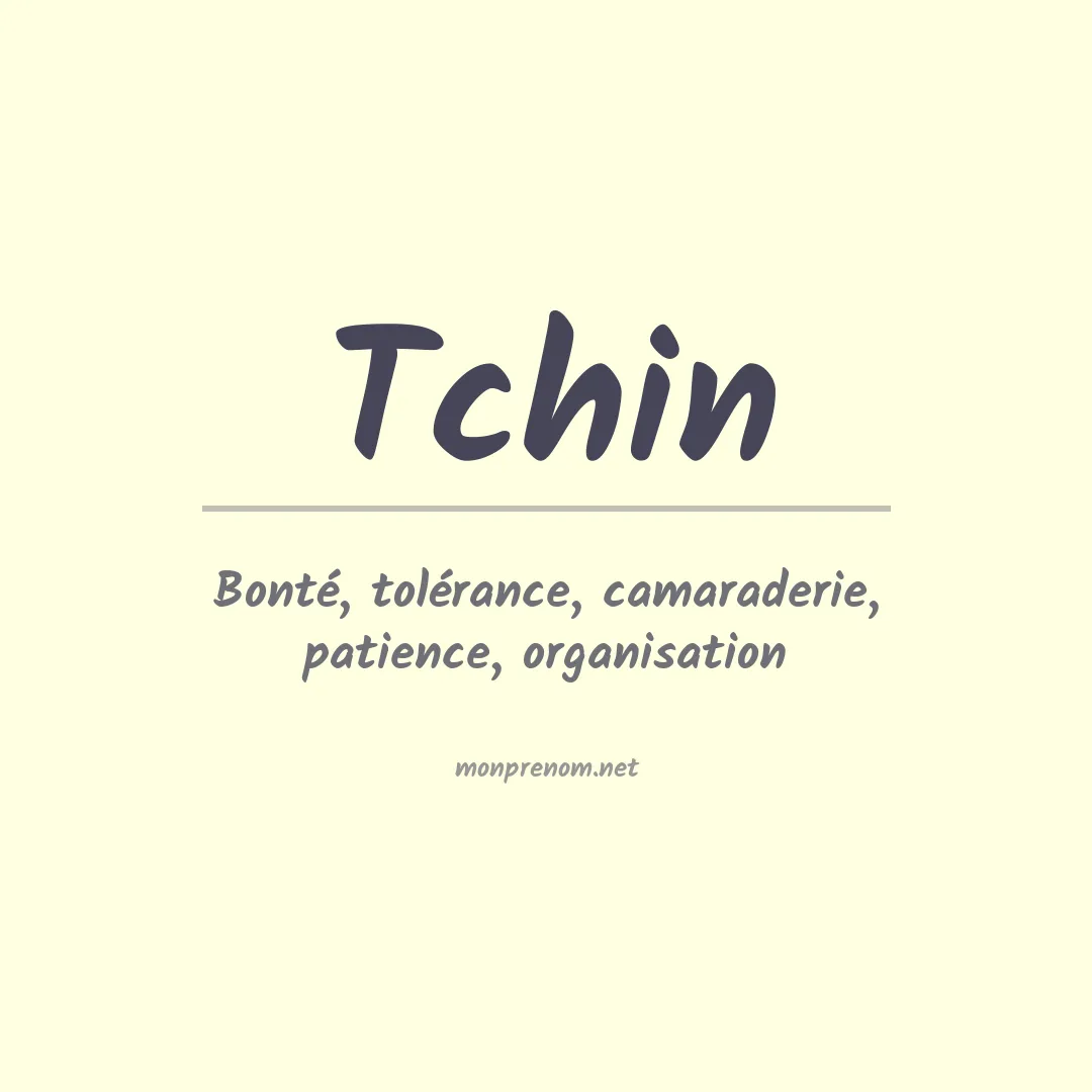Signification du Prénom Tchin Signification du Prénom Tchin