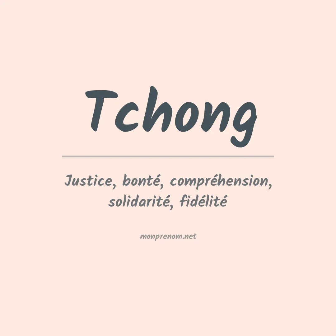 Signification du Prénom Tchong Signification du Prénom Tchong