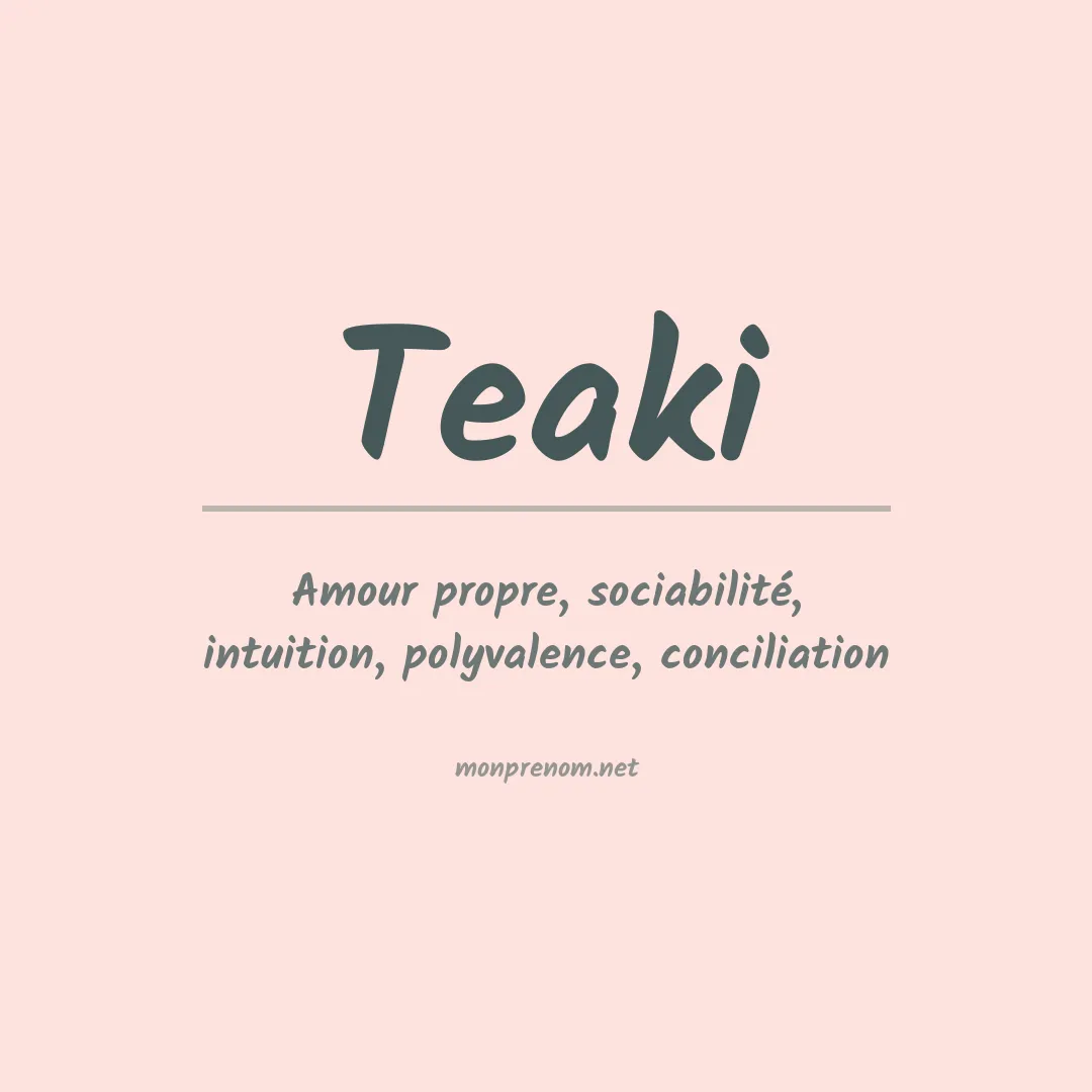 Signification du Prénom Teaki Signification du Prénom Teaki