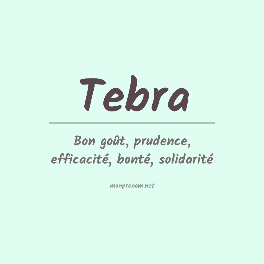 Signification du Prénom Tebra Signification du Prénom Tebra