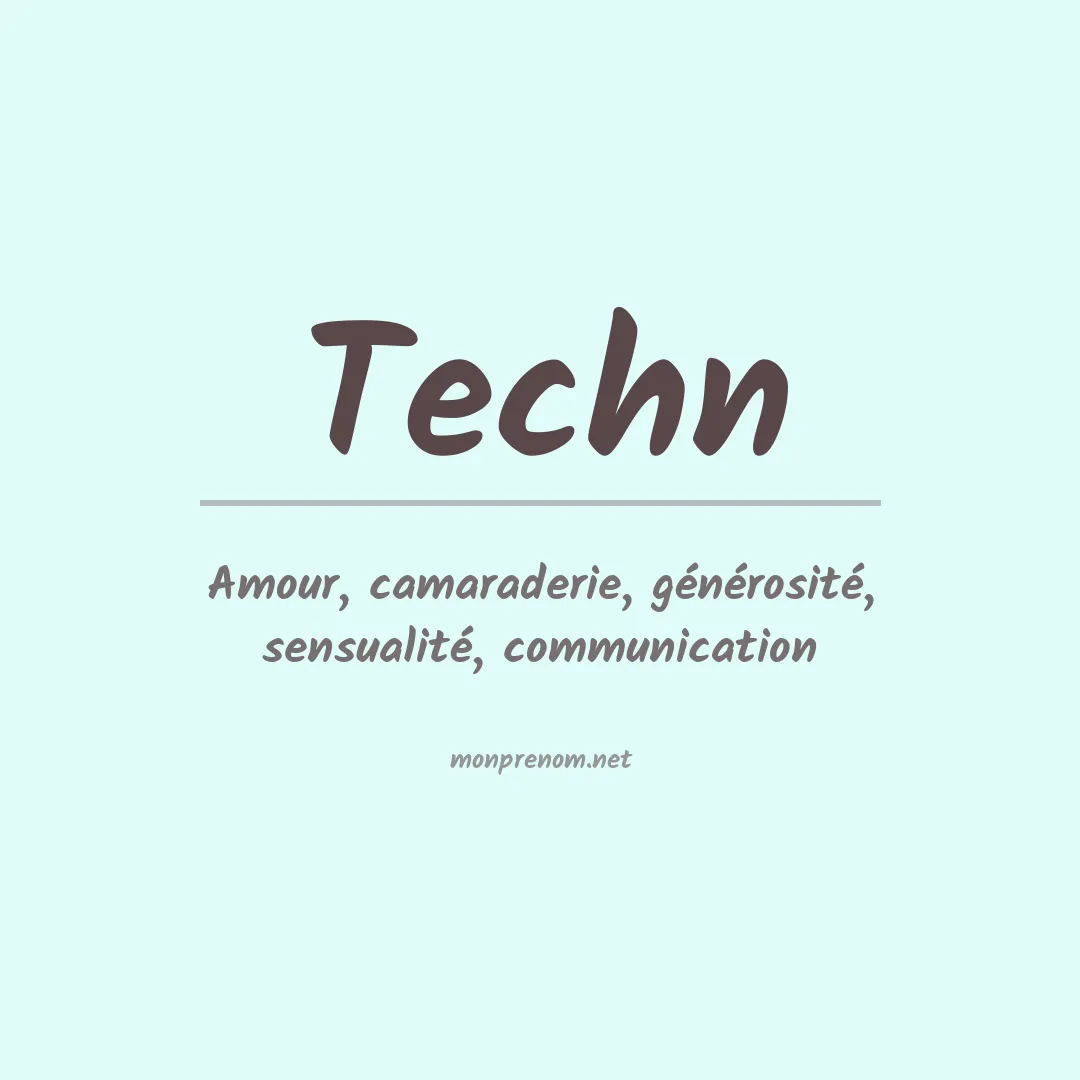 Signification du Prénom Techn