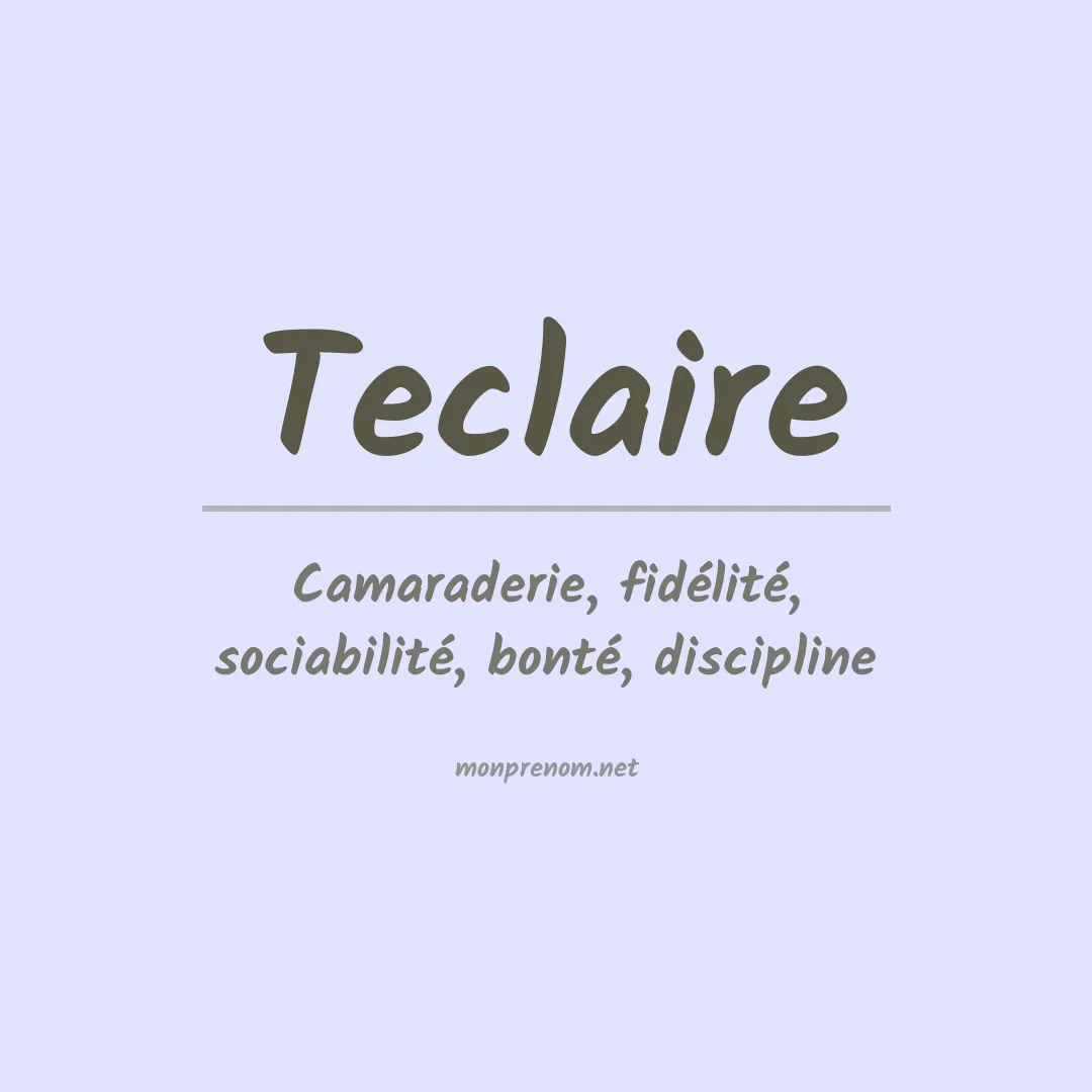 Signification du Prénom Teclaire Signification du Prénom Teclaire