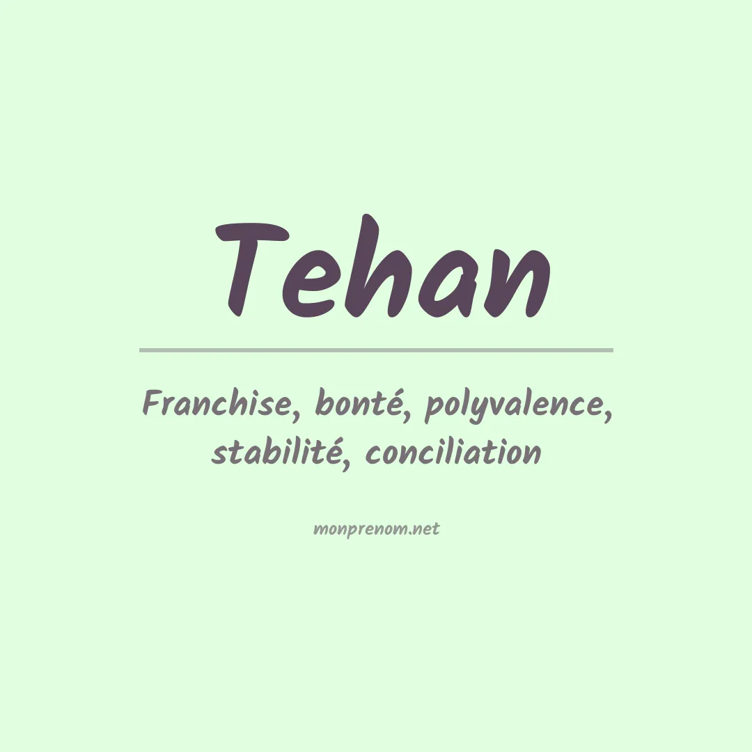 Signification du Prénom Tehan