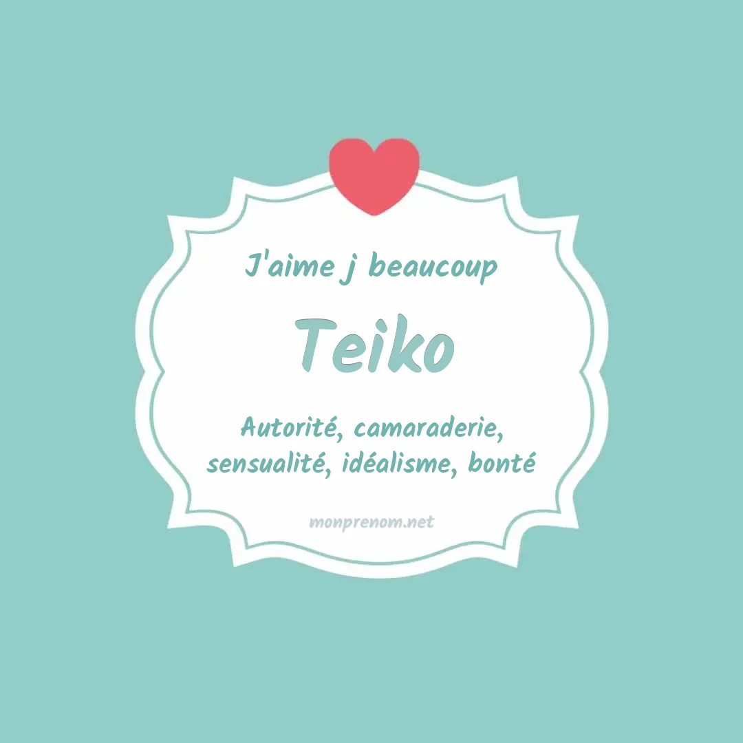 j'aime beaucoup Teiko