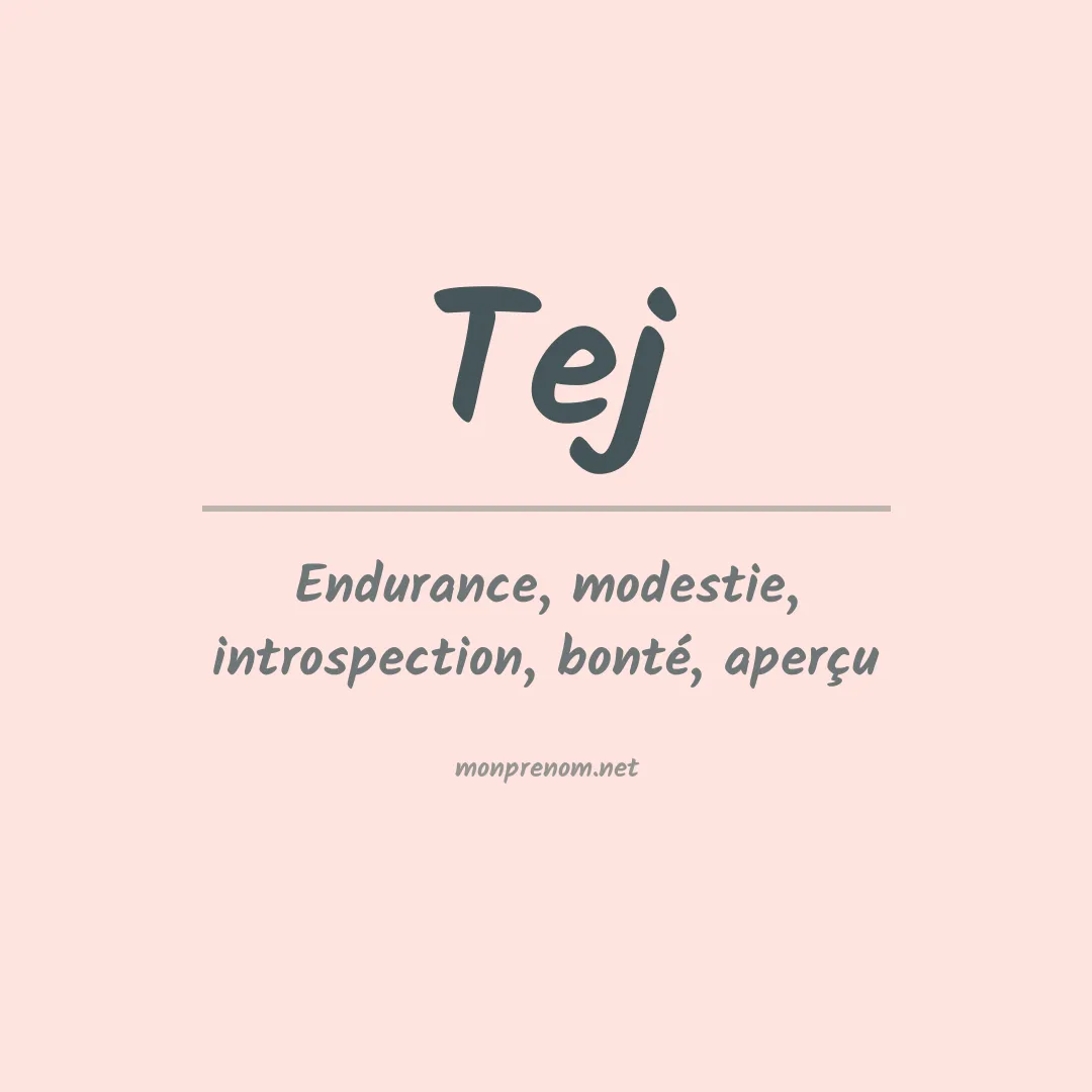 Signification du Prénom Tej