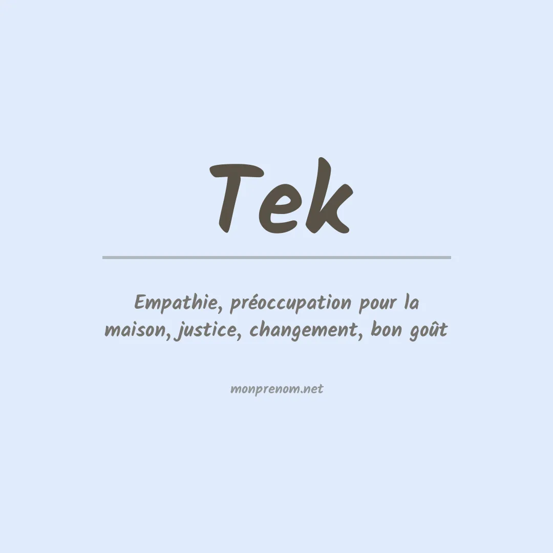 Signification du Prénom Tek Signification du Prénom Tek