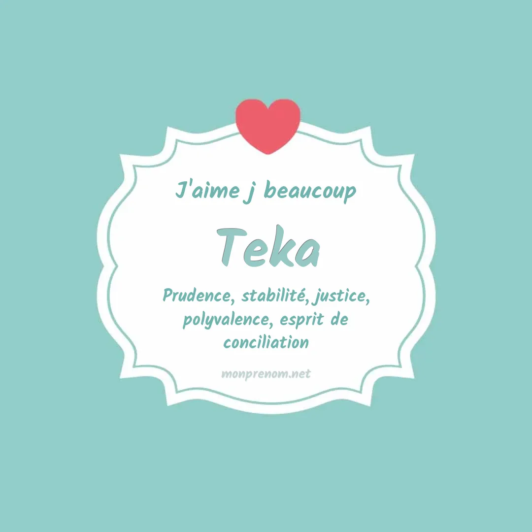 j'aime beaucoup Teka