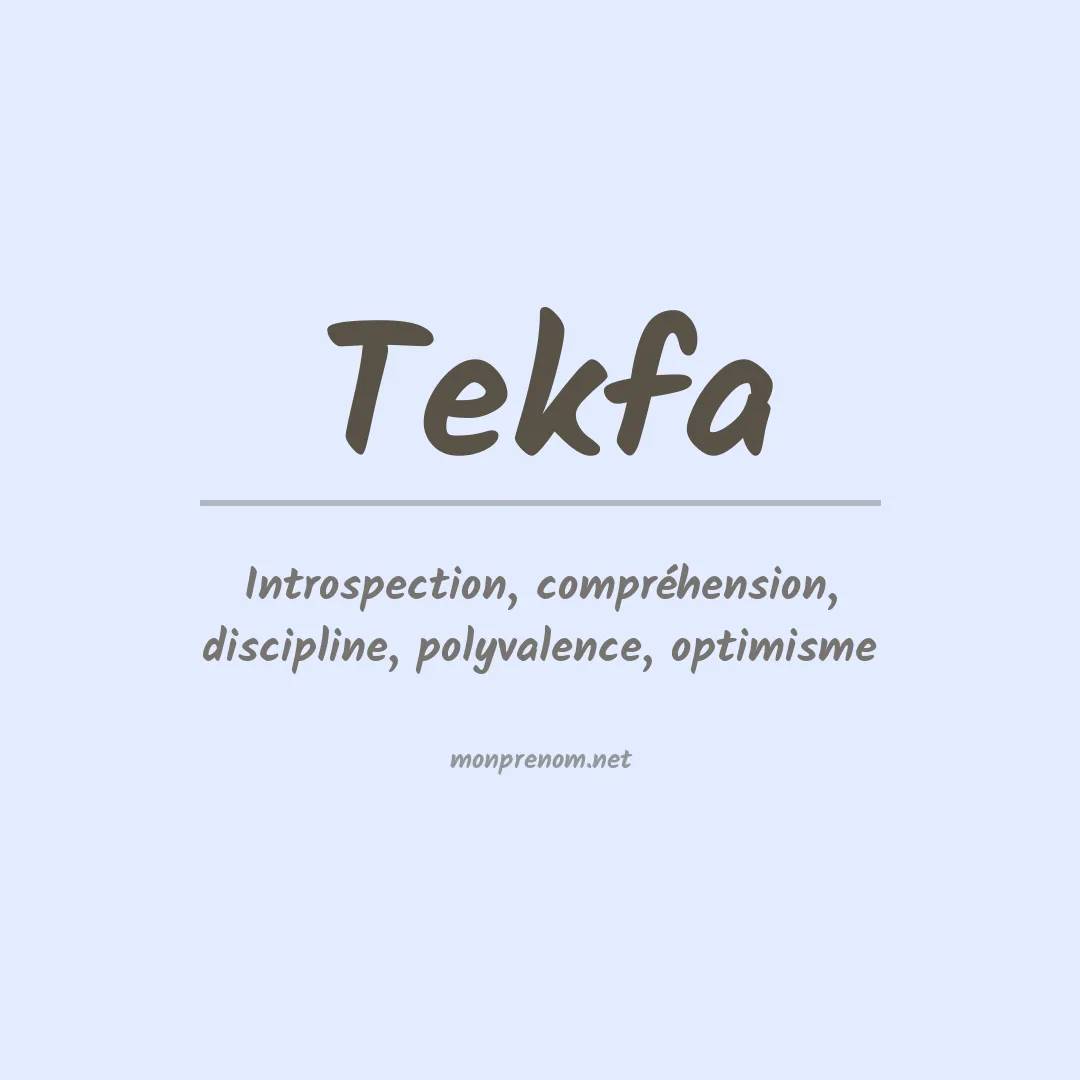 Signification du Prénom Tekfa Signification du Prénom Tekfa