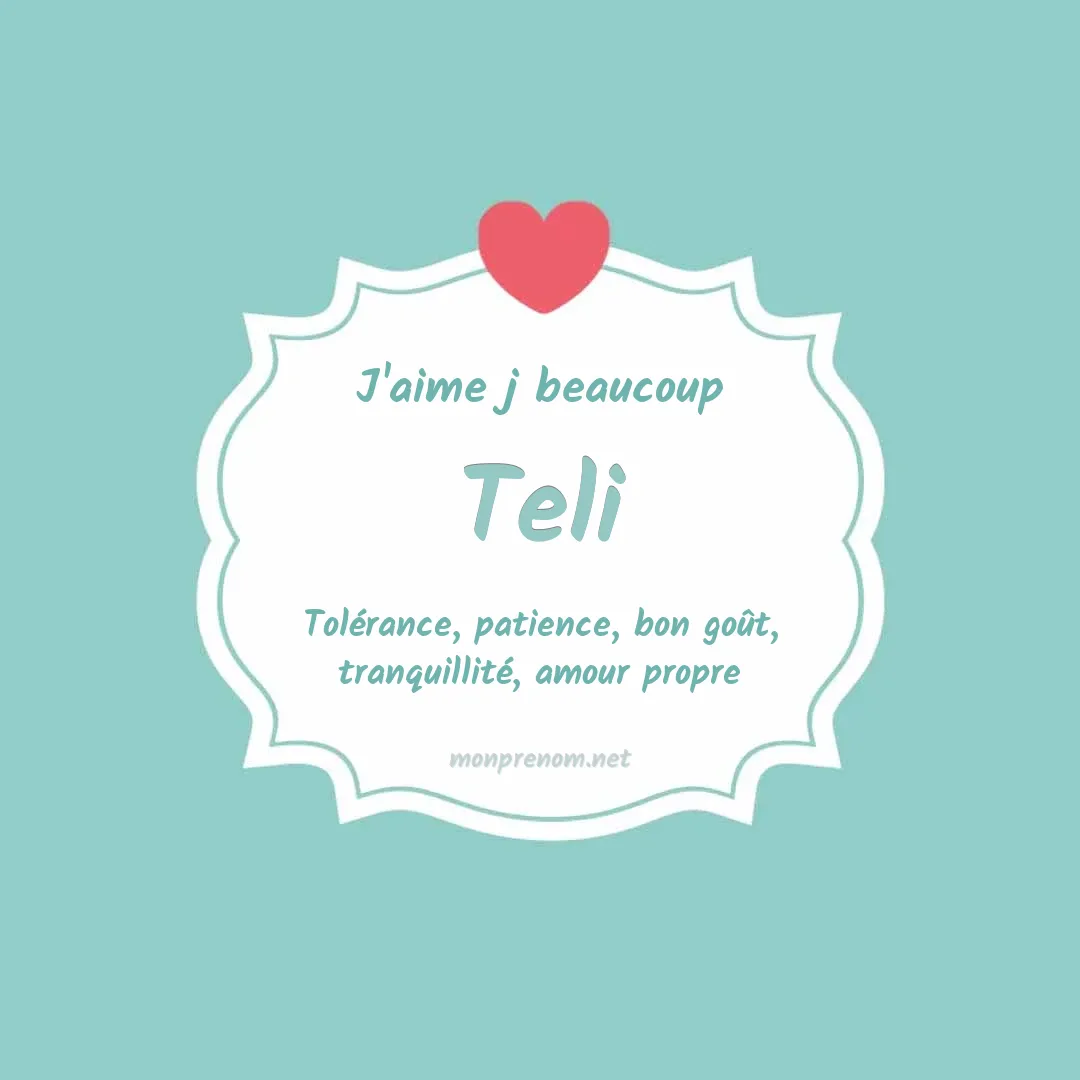 j'aime beaucoup Teli