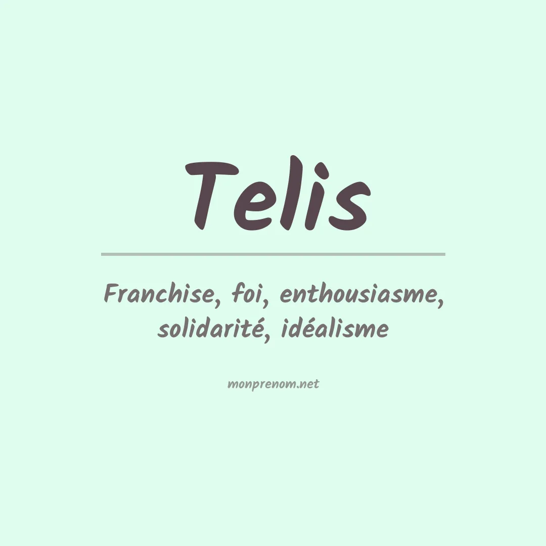 Signification du Prénom Telis