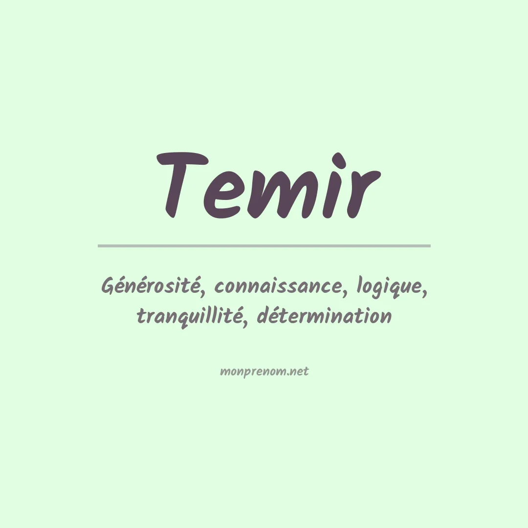 Signification du Prénom Temir Signification du Prénom Temir