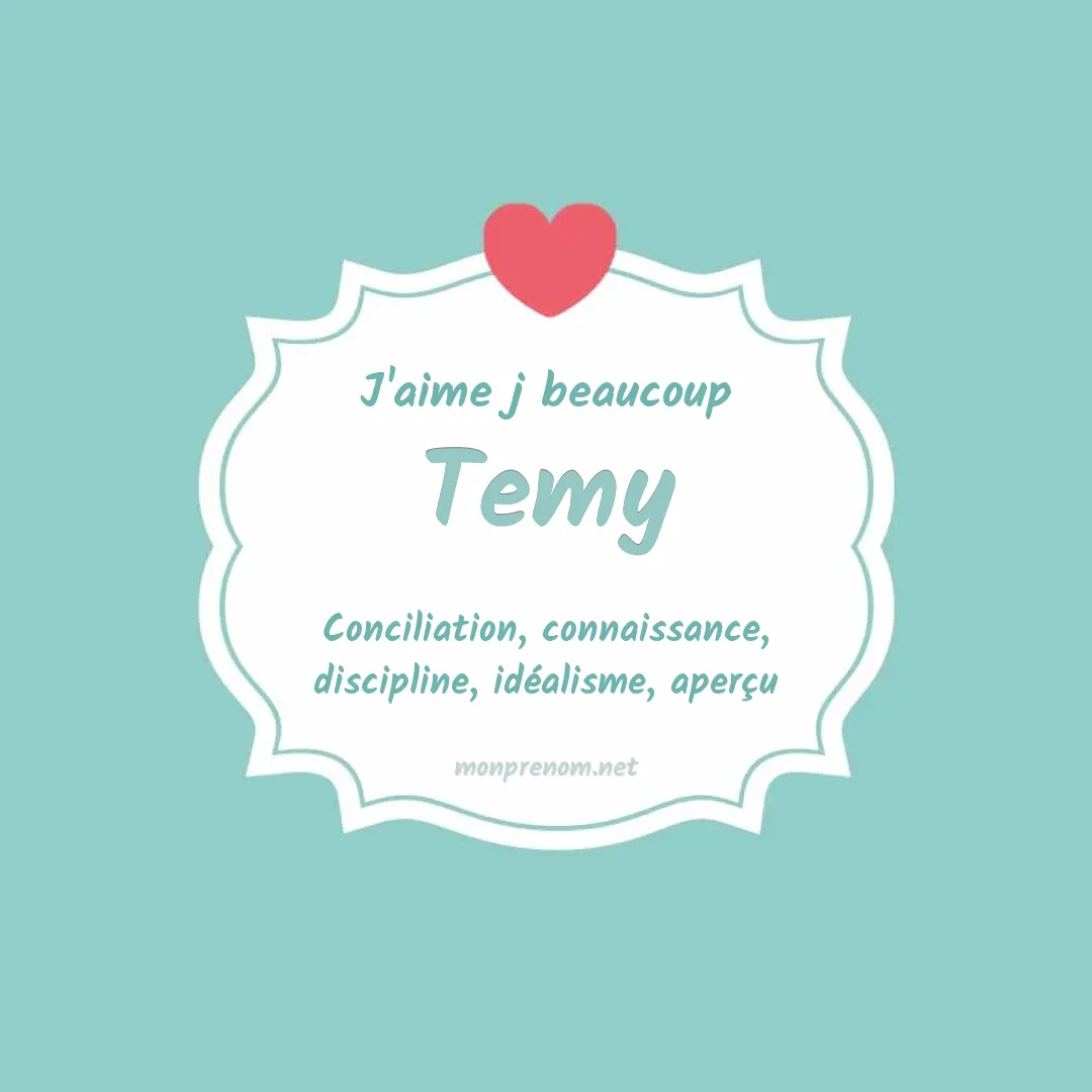 j'aime beaucoup Temy