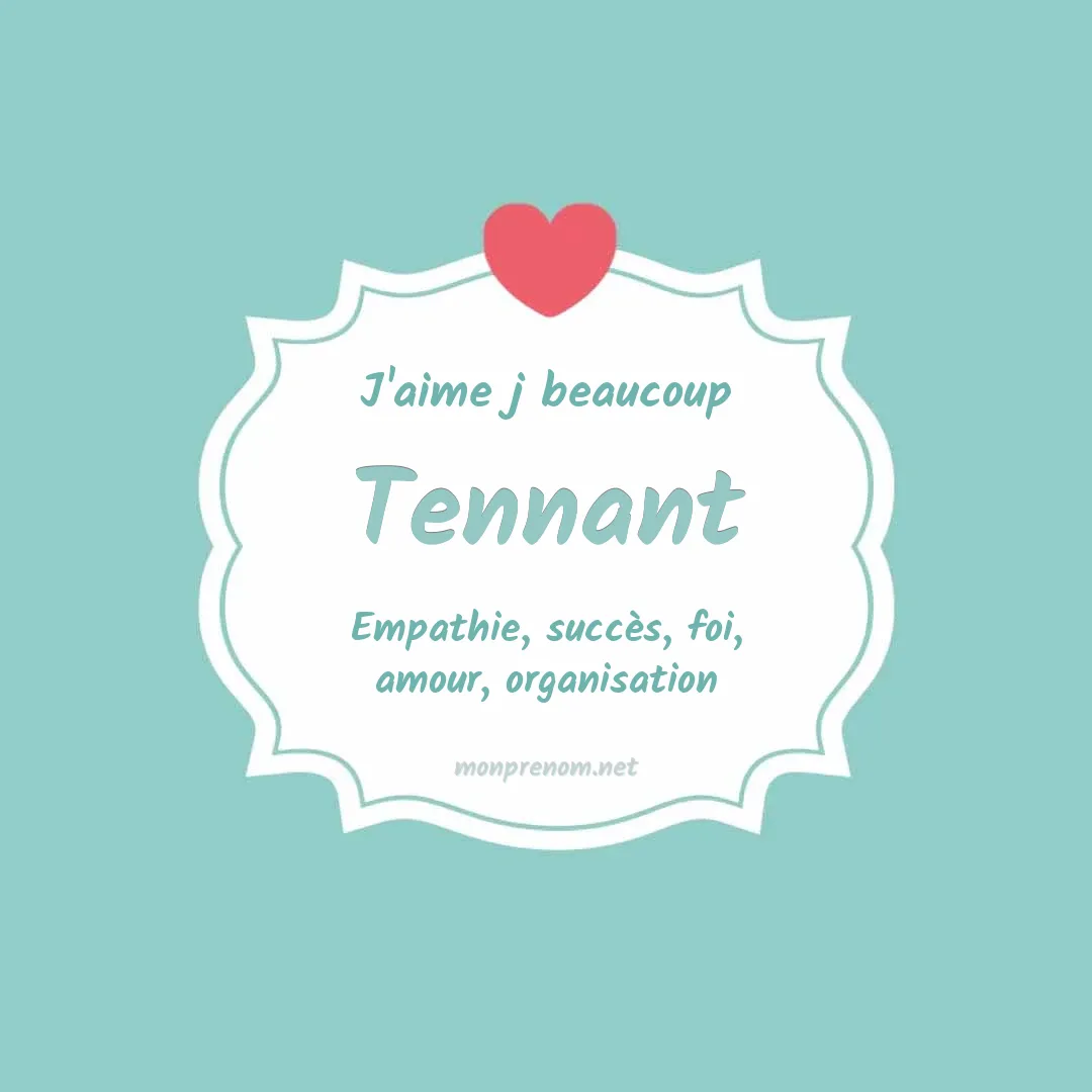 j'aime beaucoup Tennant