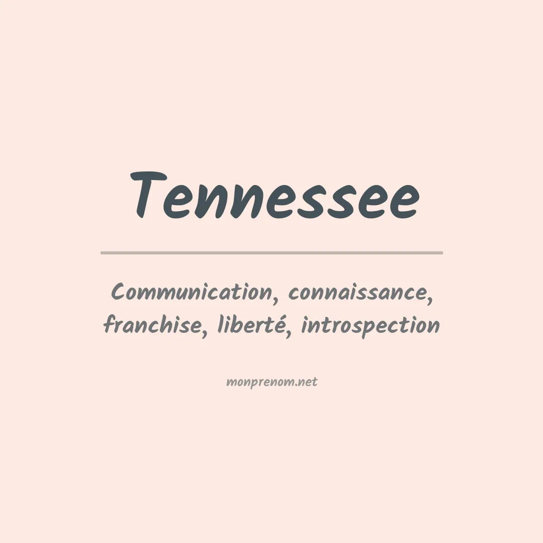 Signification du Prénom Tennessee Signification du Prénom Tennessee