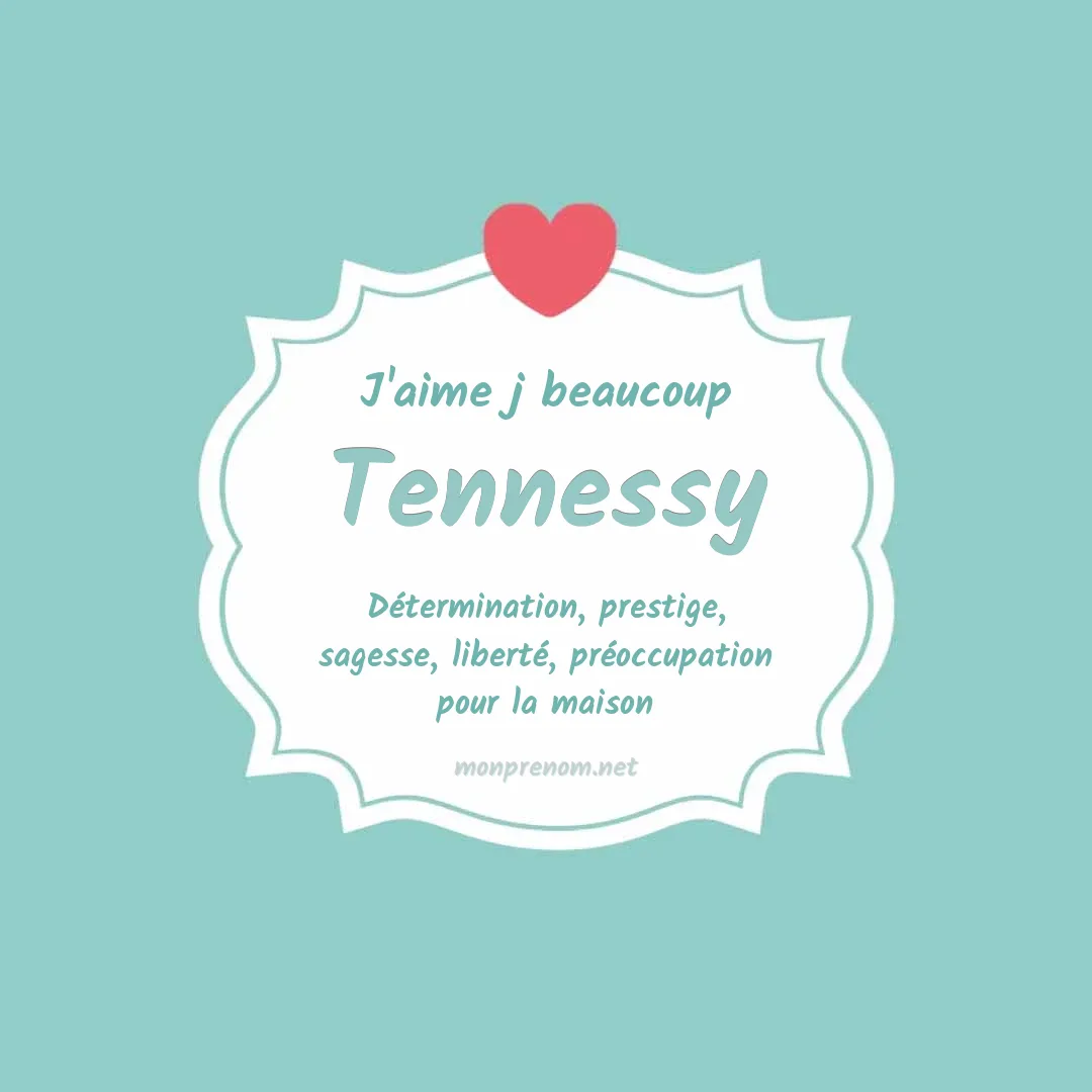 j'aime beaucoup Tennessy
