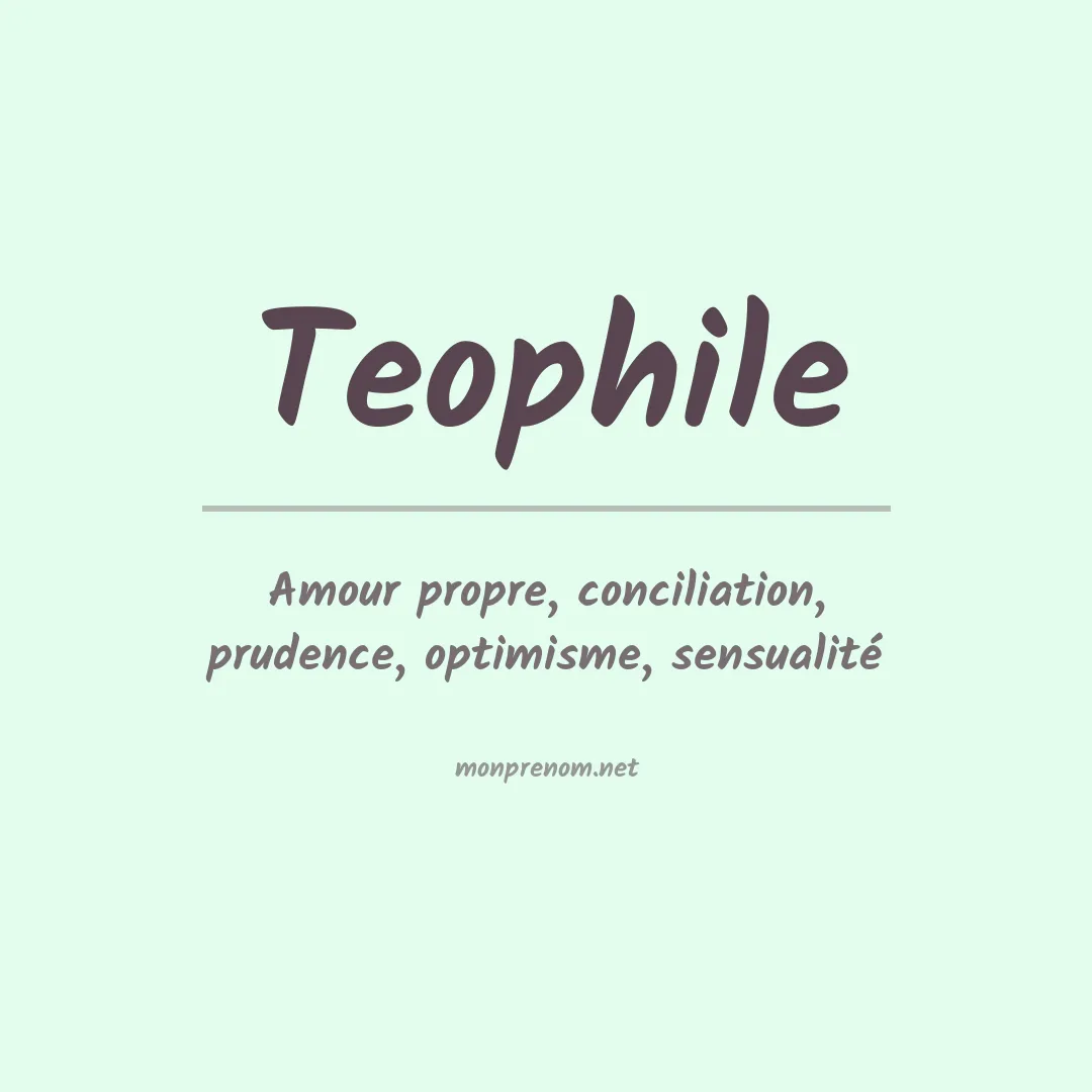 Signification du Prénom Teophile Signification du Prénom Teophile