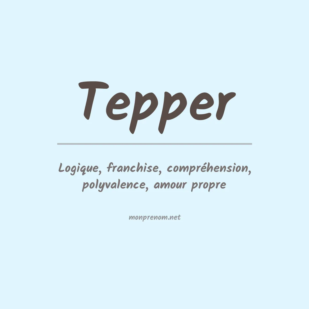 Signification du Prénom Tepper