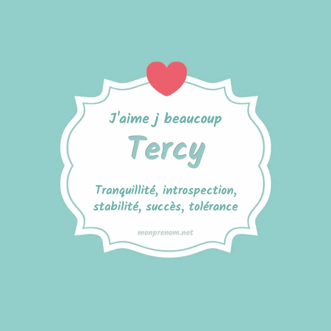 j'aime beaucoup Tercy