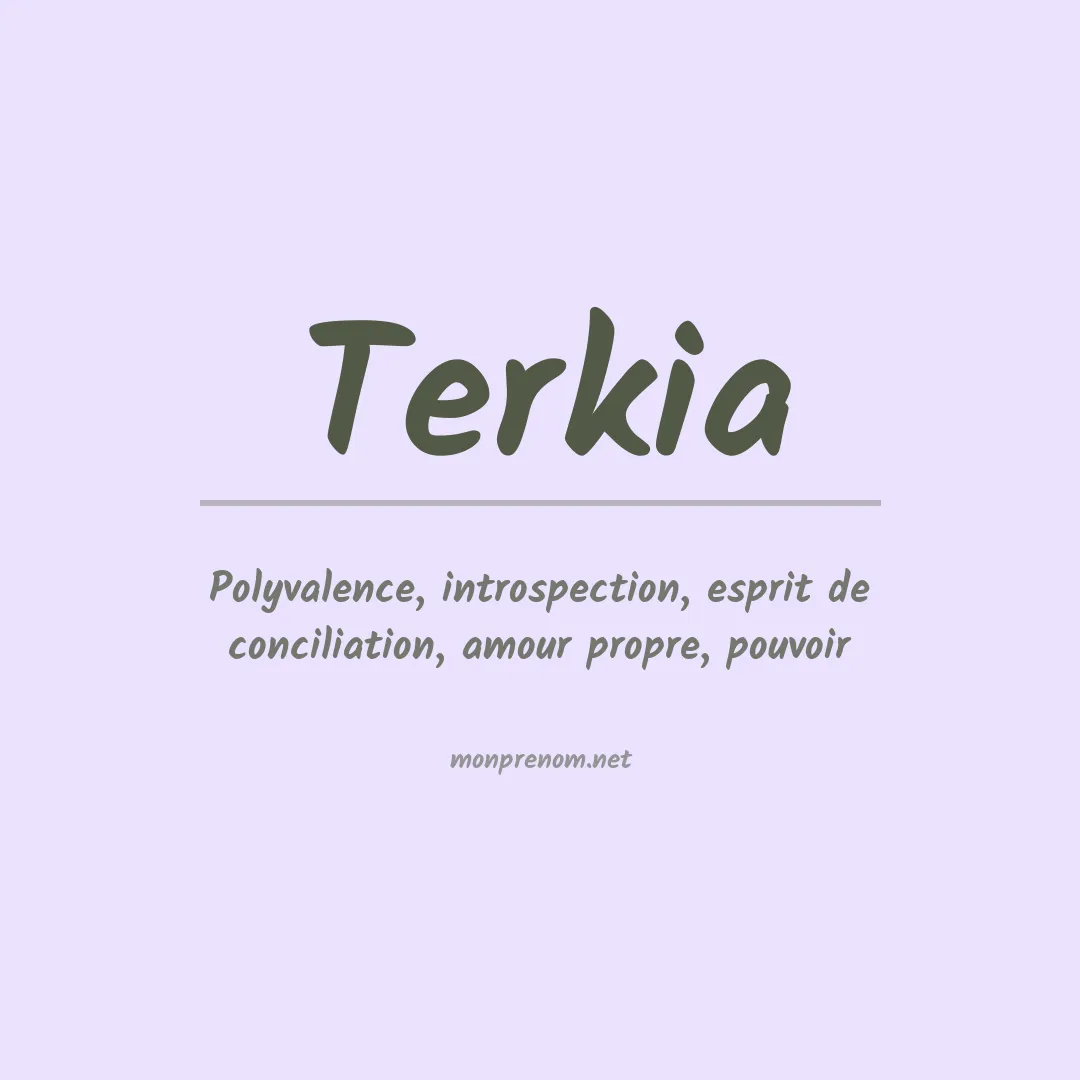 Signification du Prénom Terkia