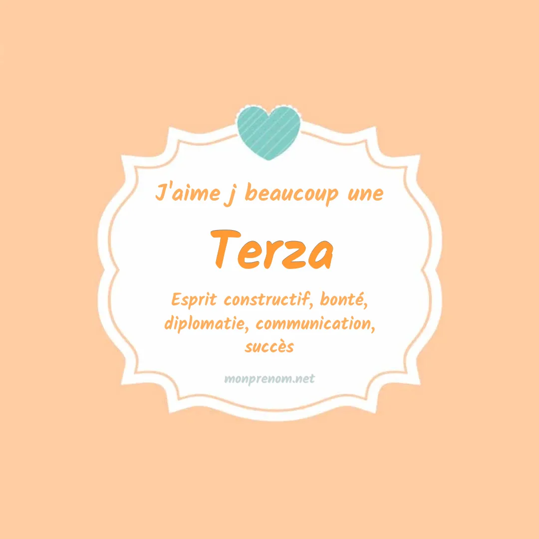 j'aime beaucoup Terza
