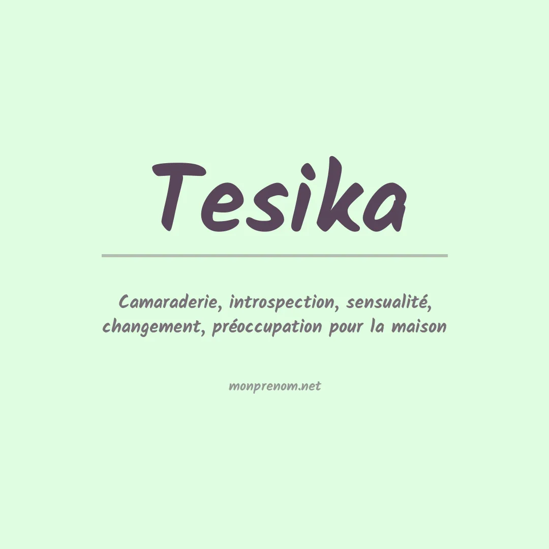 Signification du Prénom Tesika Signification du Prénom Tesika