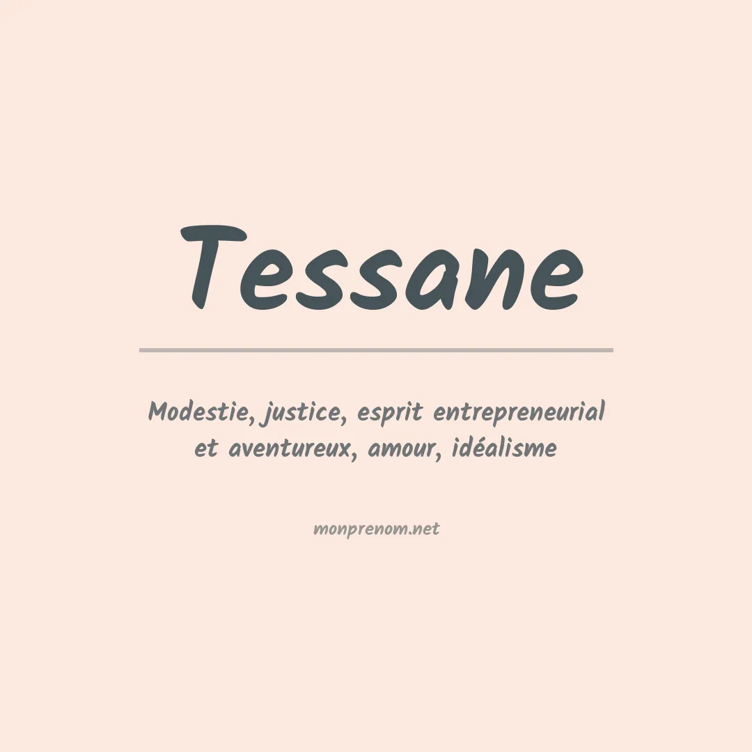 Signification du Prénom Tessane Signification du Prénom Tessane