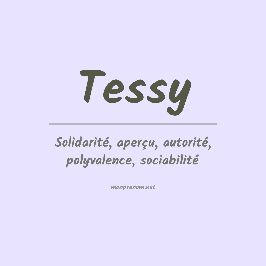 Signification du Prénom Tessy Signification du Prénom Tessy