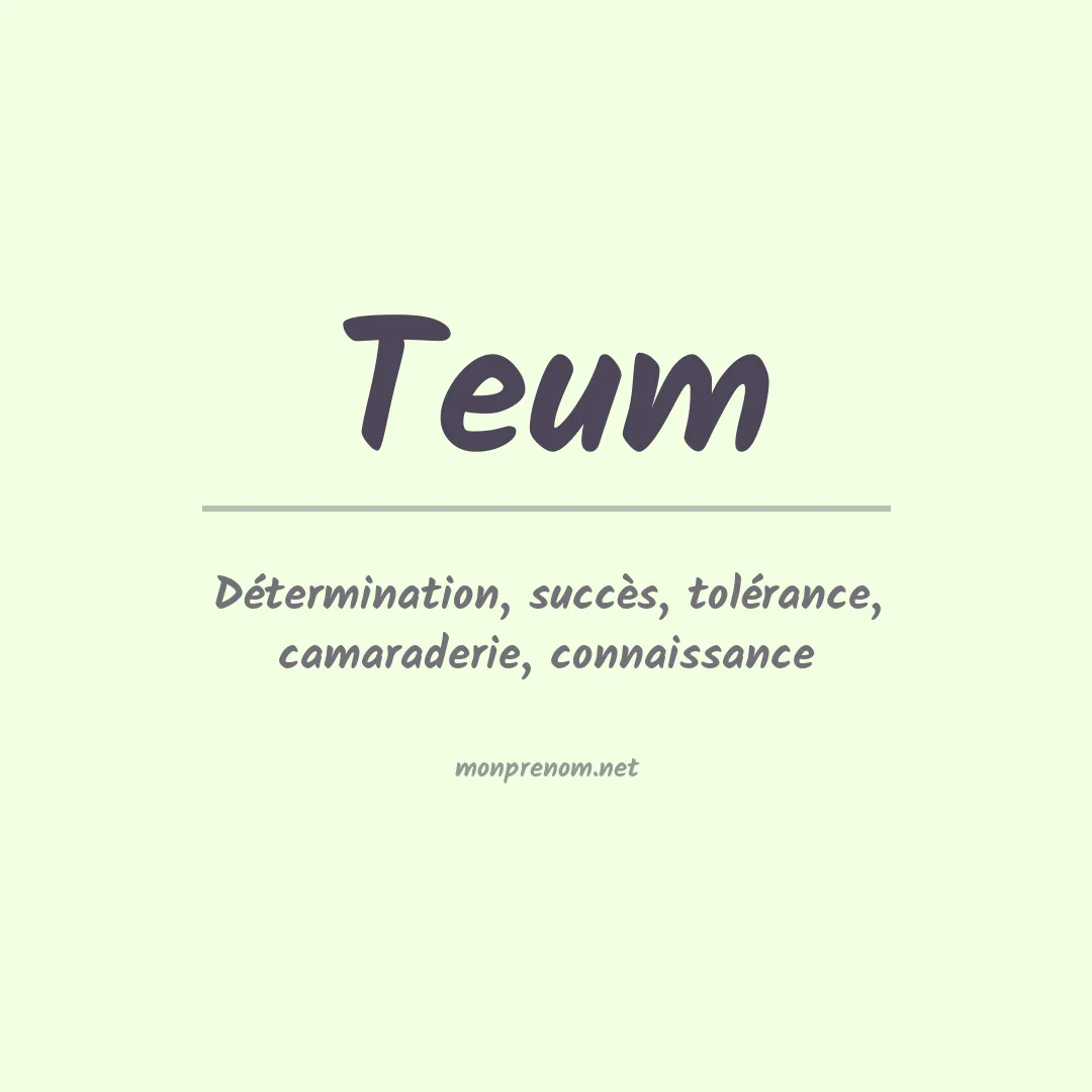 Signification du Prénom Teum Signification du Prénom Teum