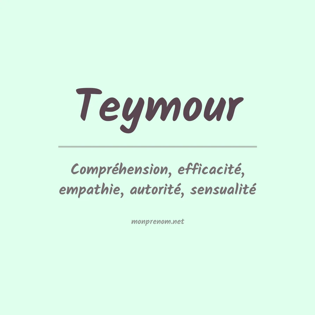 Signification du Prénom Teymour