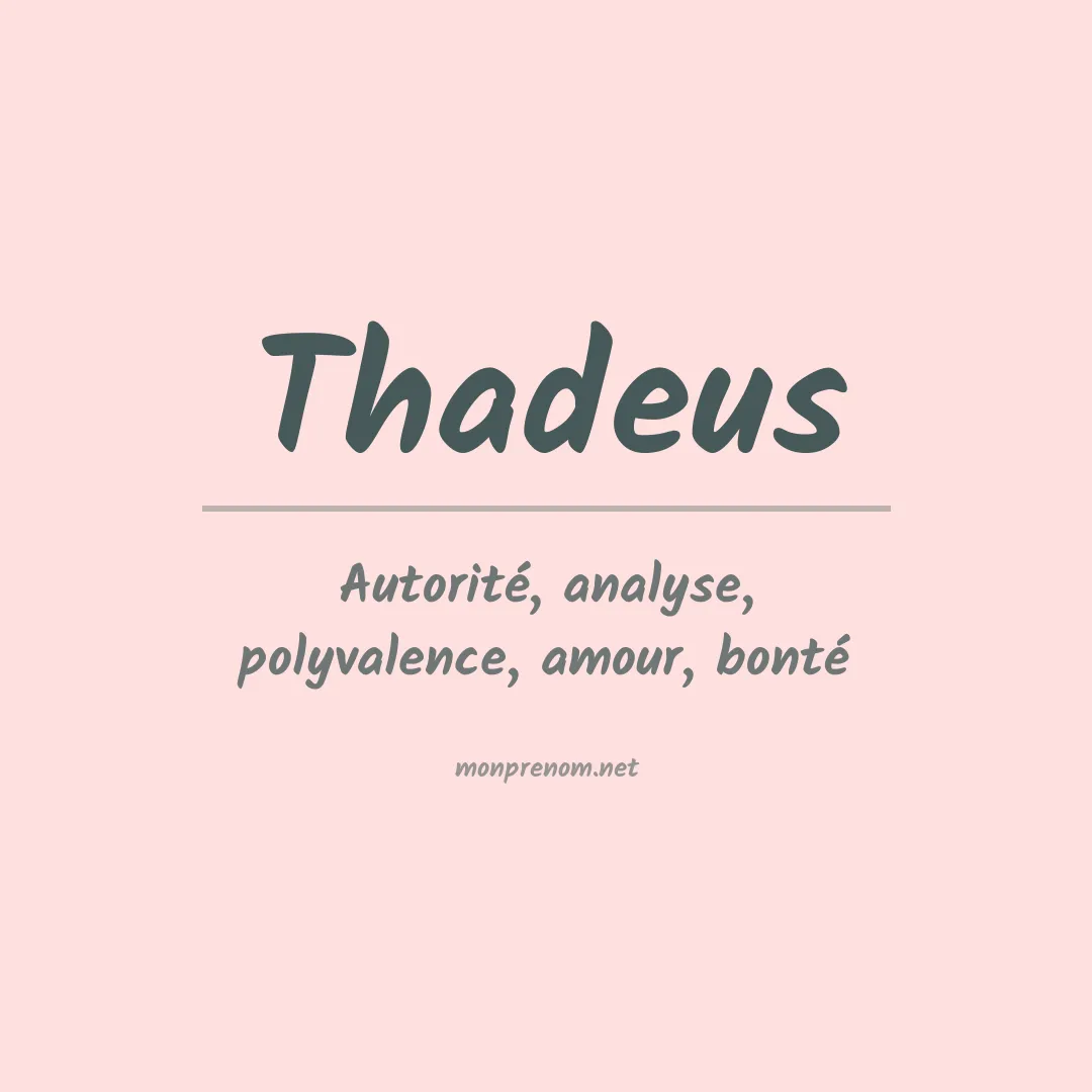 Signification du Prénom Thadeus Signification du Prénom Thadeus