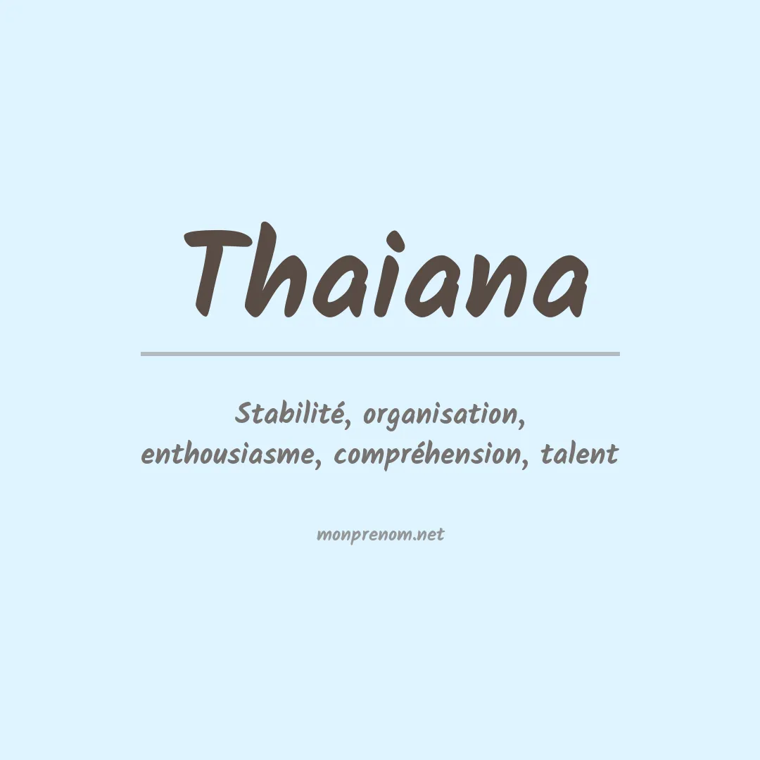 Signification du Prénom Thaiana