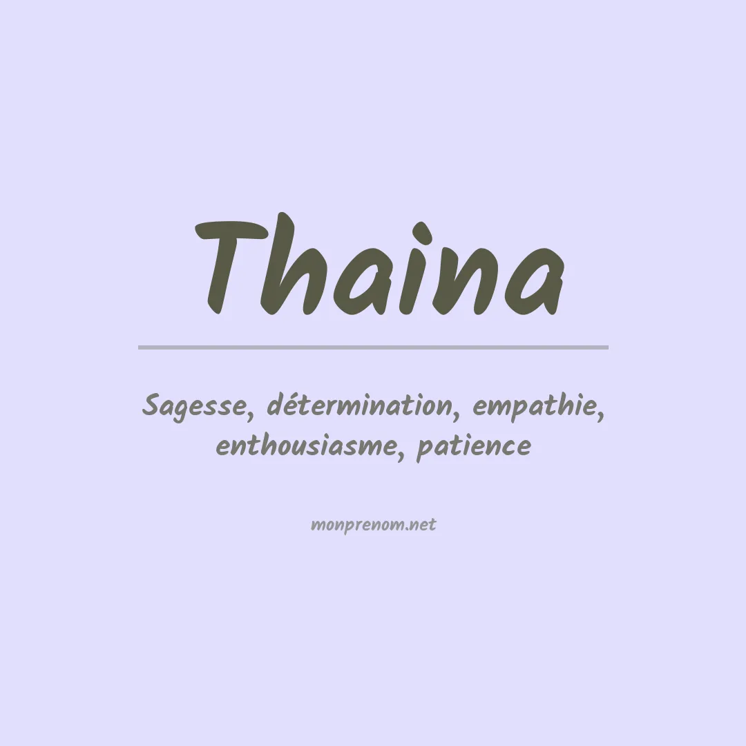 Signification du Prénom Thaina