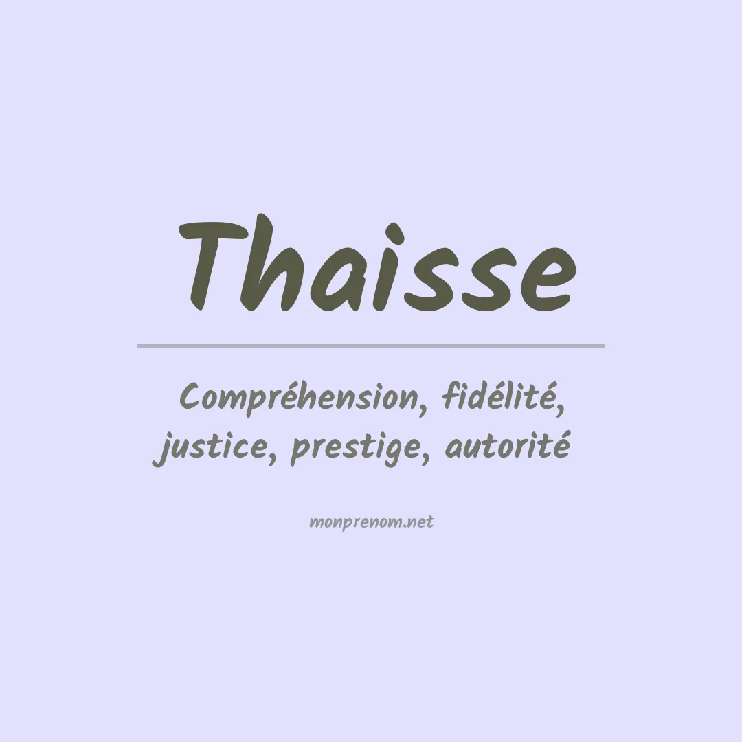 Signification du Prénom Thaisse