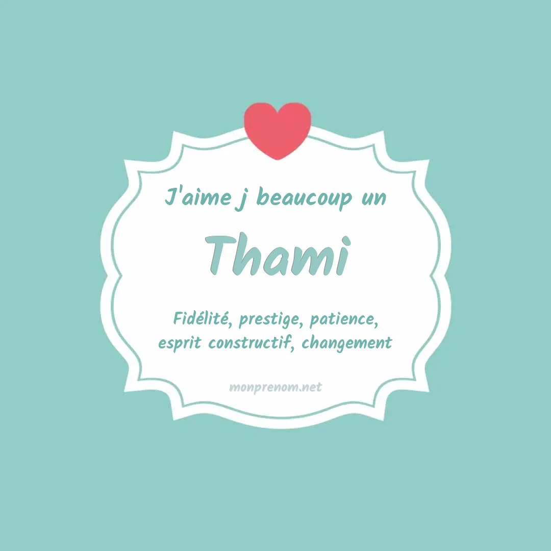 j'aime beaucoup Thami