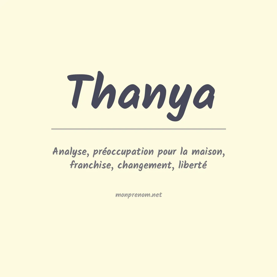 Signification du Prénom Thanya