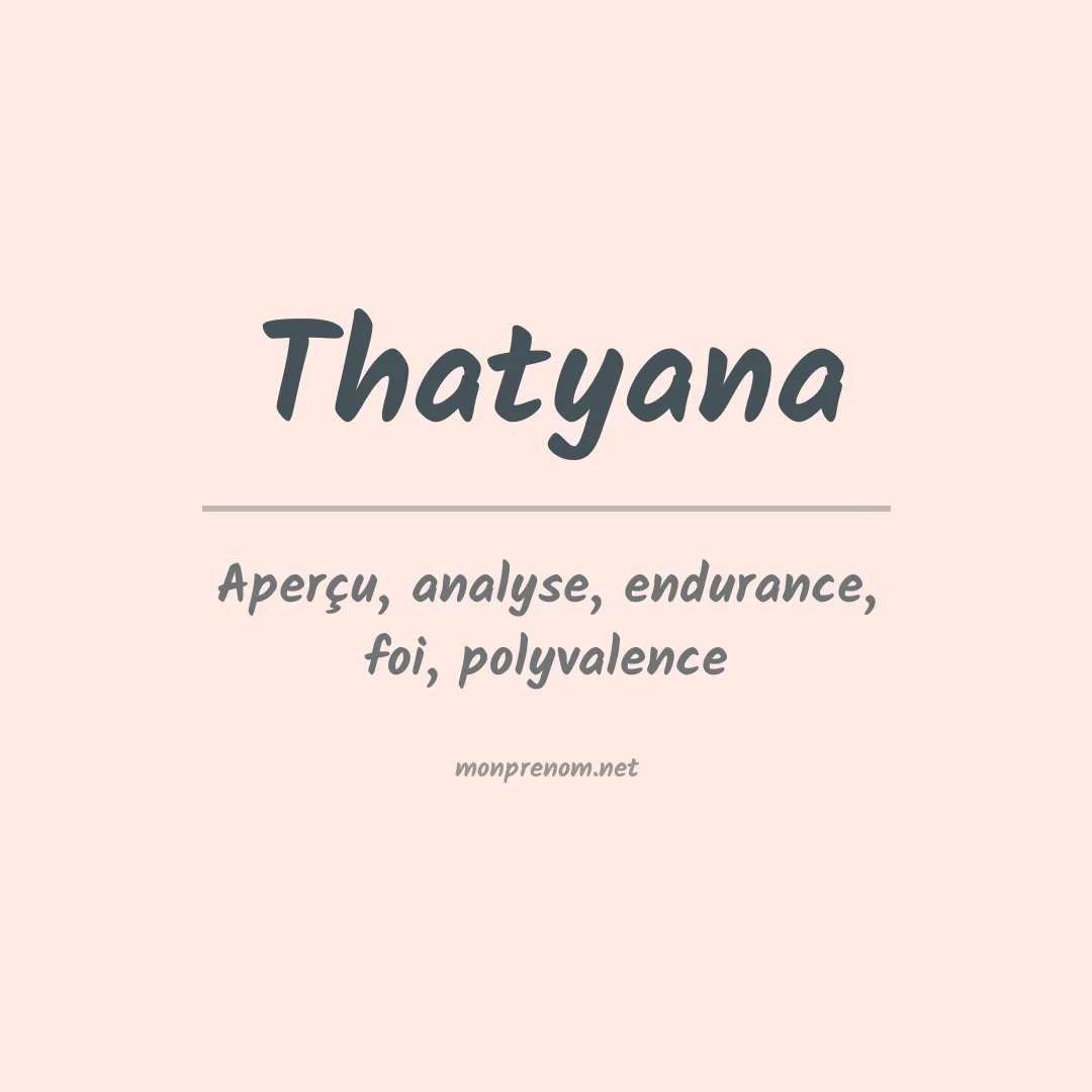 Signification du Prénom Thatyana