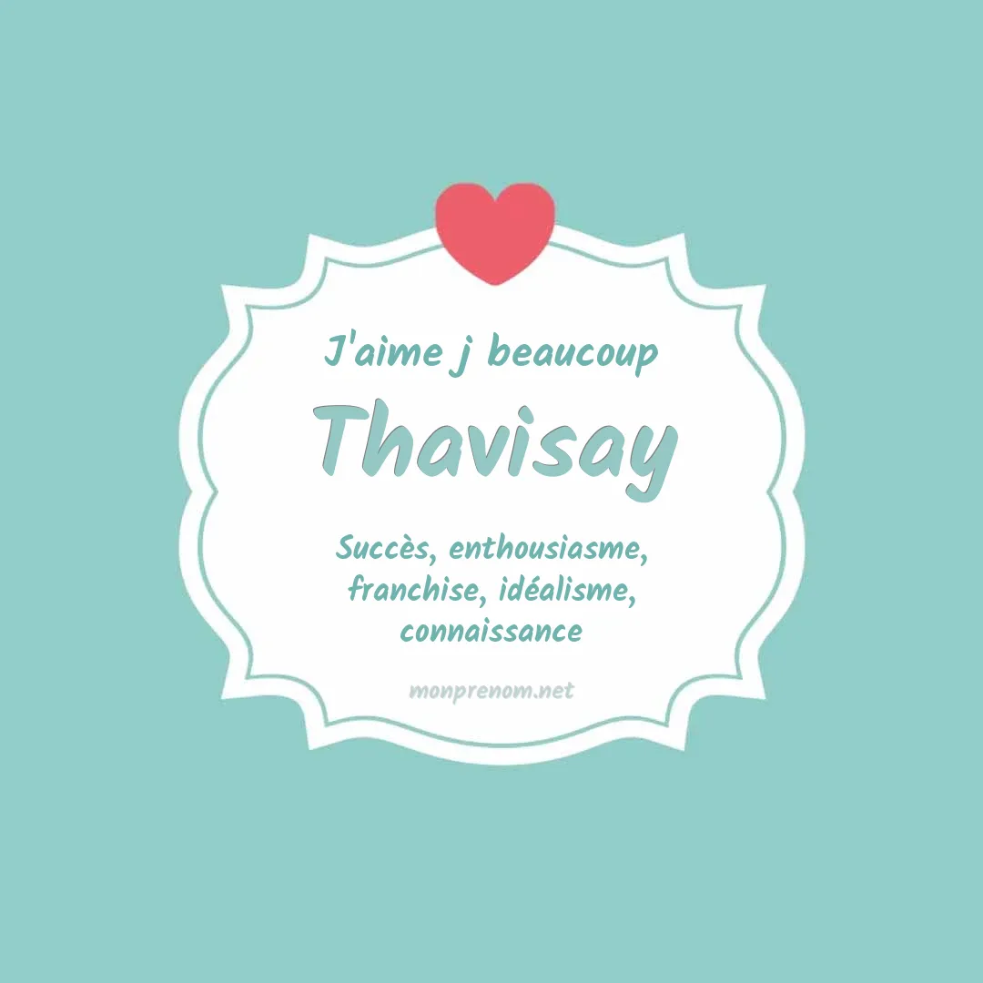 j'aime beaucoup Thavisay