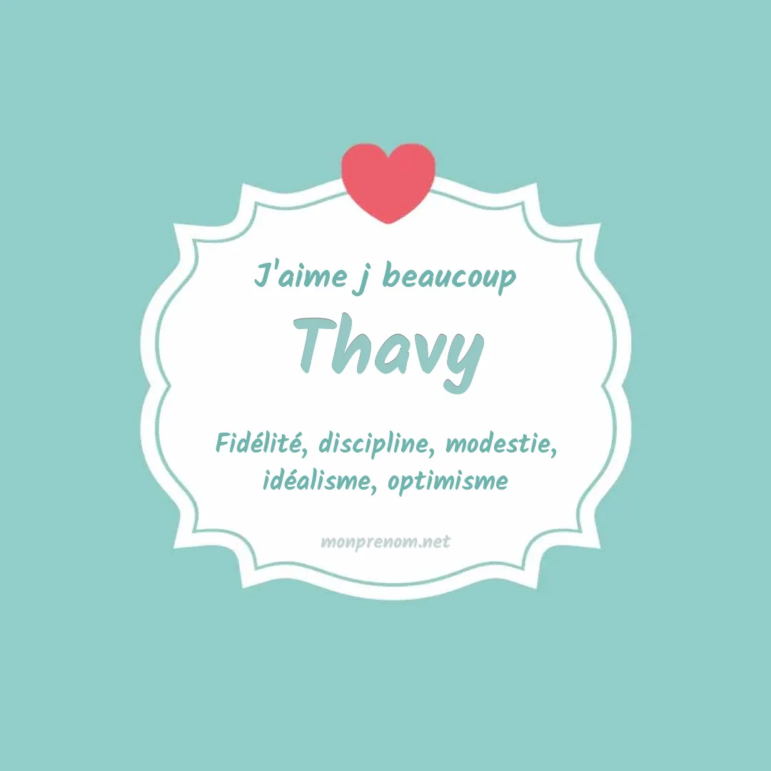 j'aime beaucoup Thavy