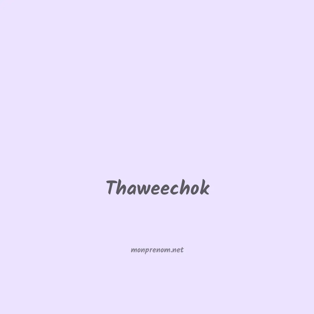 Thaweechok en chino