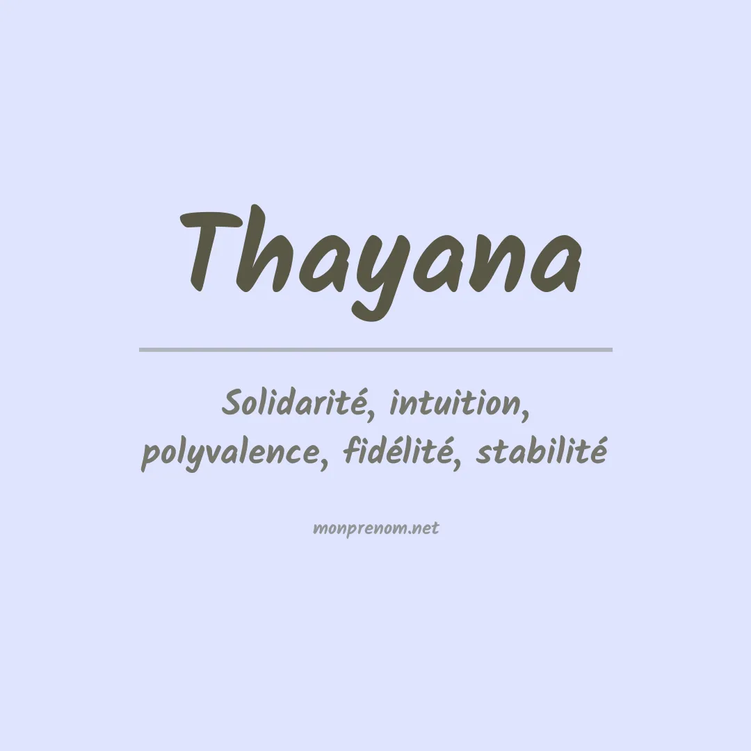 Signification du Prénom Thayana