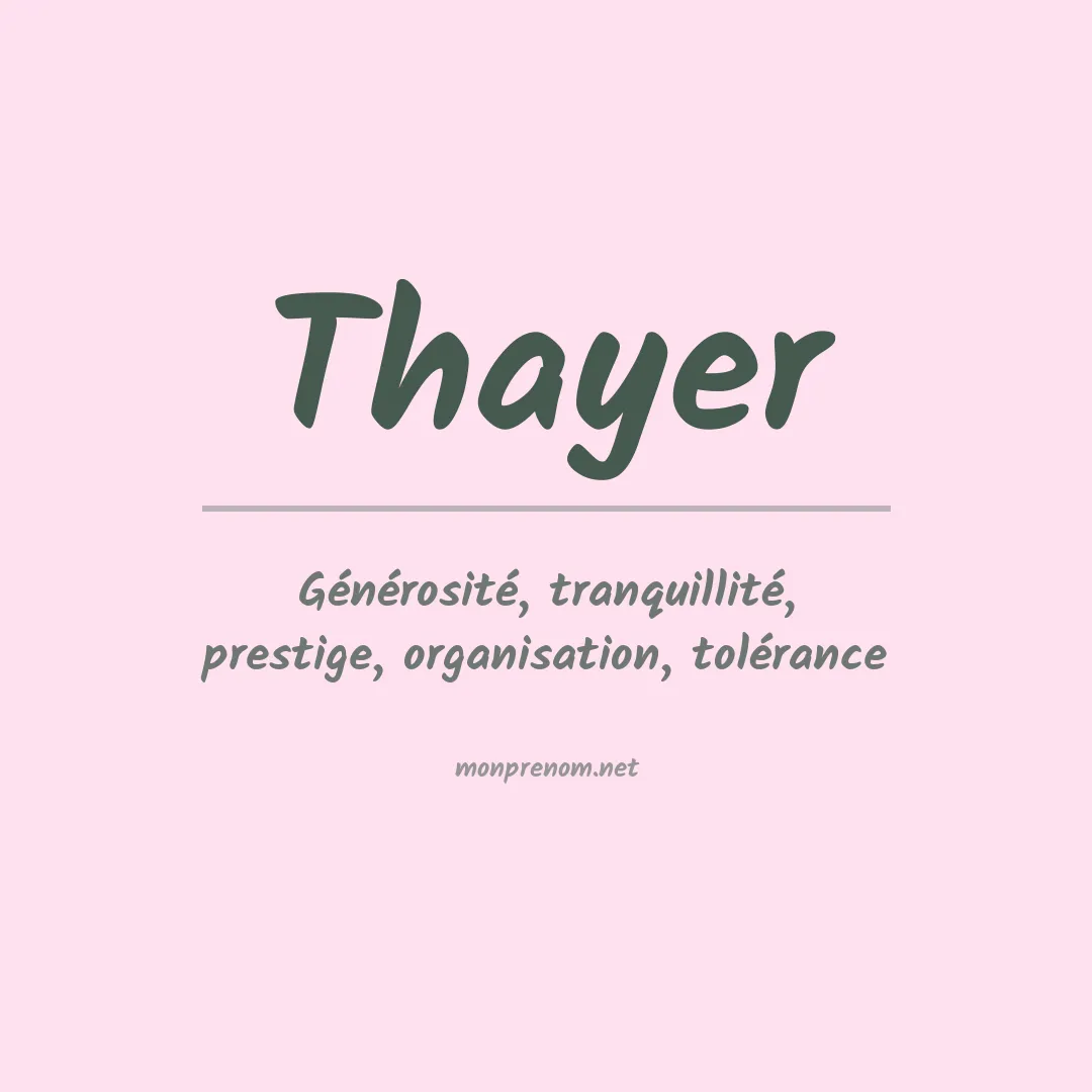 Signification du Prénom Thayer