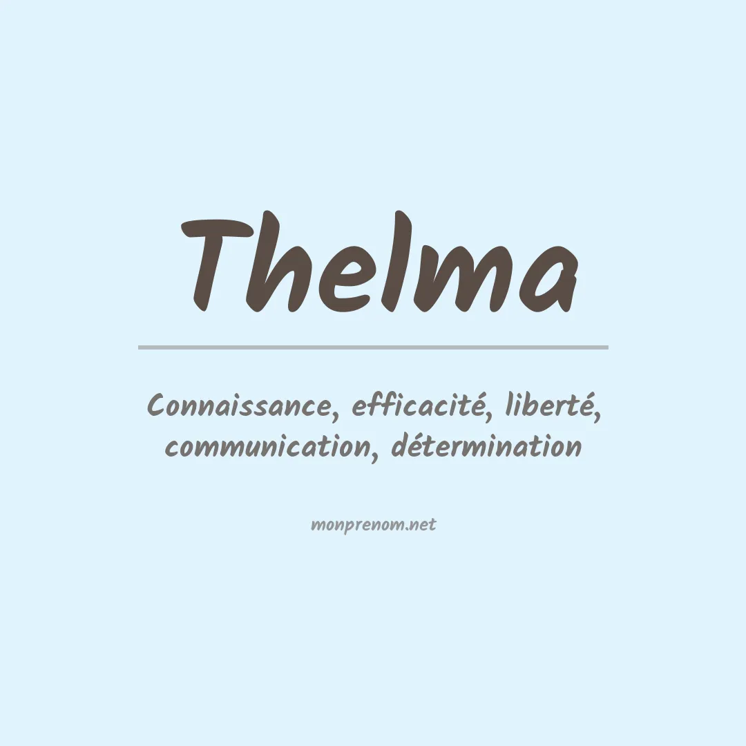 Signification du Prénom Thelma