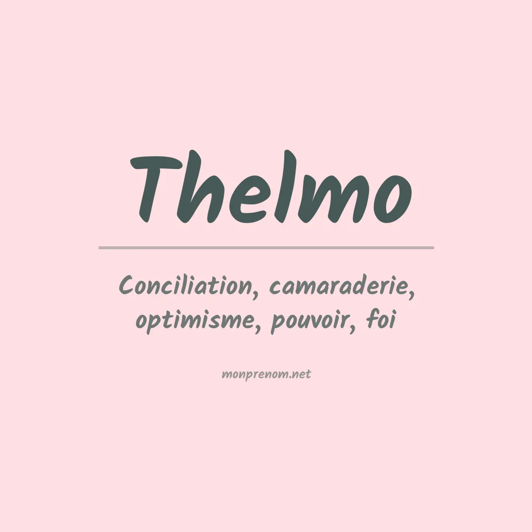 Signification du Prénom Thelmo